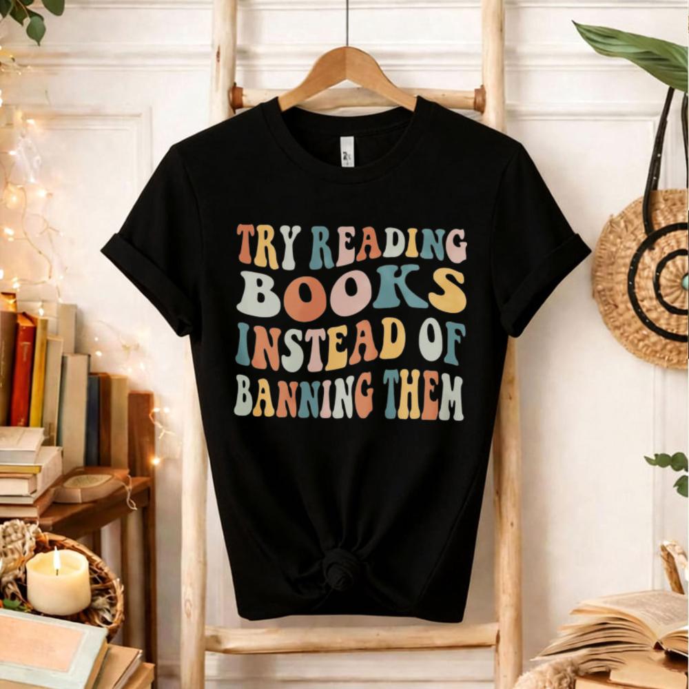 Try Reading Books Instead of Banning Them Read Banned Bookish Book Club Reading Librarian Fashion Letters Printed T-shirt Tops S разноцветный