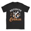Necesito Cerveza Funny Quote I Need a Beer Graphic Printed T Shirts for Men Women Cotton Tee Shirt Clothing