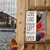 Vintage Chicken Decor Sign Live Like Someone Left The Gate Open Tin Sign for Home Chicken Coop Farm Kitchen Bathroom Wall Decor