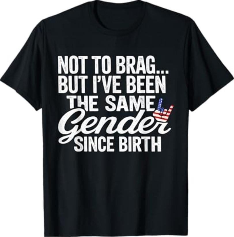 Not to Brag Same Gender Since Birth Funny Patriotic USA T-Shirt S разноцветный