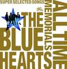 BLUE HEARTS 30th ANNIVERSARY ALL TIME MEMORIALS SUPER SELECTED SONGS2-CD Standard Edition