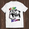 Be Gay Do Crime Opossum Best Seller Funny Meme Top Gift Tee T Shirt C1539