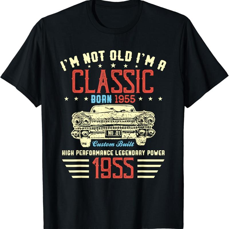 Im Not Old Im Classic Car 65th Birthday Born In 1955 T Shirt