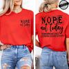 Printed with The Letters Nope Not Today for Both Unisex and Unisexs Summer Casual Short Sleeved Street Style Summer Tshirt
