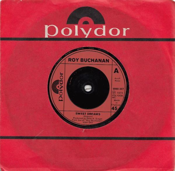 

7inch Record ROY BUCHANAN - Sweet Dreams 2066307 Polydor 1972 UK Rock Used