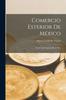 Libro Comercio Esterior De Mexico : Desde La Conquista Hasta Hoy
