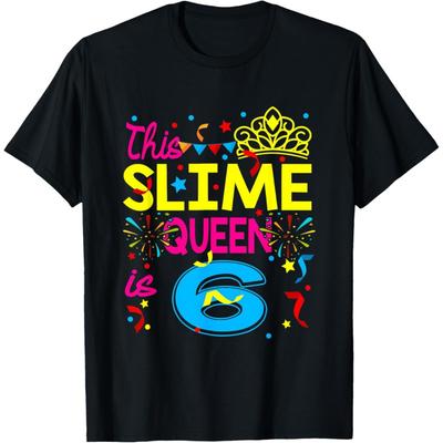 This Slime Queen Is 6 Year Old 6th Happy Birthday Gift T-Shirt