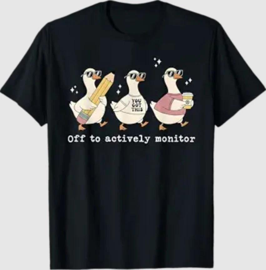 Off to Actively Monitor You Got This Test Day Teacher Goose T-Shirt S