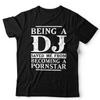 DJ  Tshirt Being A DJ Saved Me Pornstar Unisex Funny Music Turntables Vintage