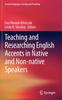 The Teaching and Researching English Accents In Native and Non-native Speakers Book