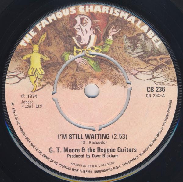 

7inch Record G.T. MOORE & THE REGGAE GUITARS - I m Still Waiting CB236 Charisma 1974 UK Reggae, Ska & Dub Used