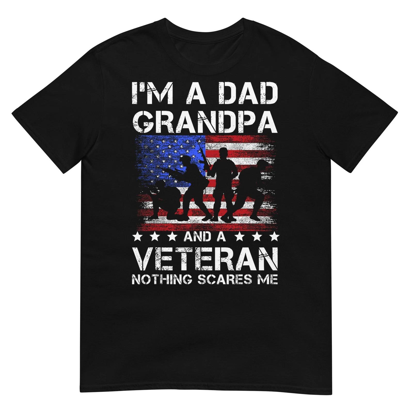 

Dad grandpa veteran nothing scares fathers day veterans day T-Shirt 4XL