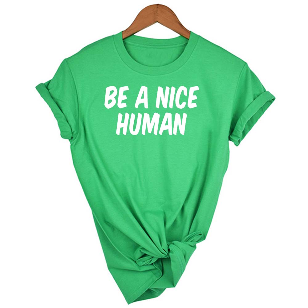 Be A Nice Human Letter Women S T Shirt Tops Casual Short Sleeve O Neck Tshirts