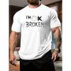 T-shirt da uomo a maniche corte bianca con stampa I'M OK BROKEN per abbigliamento casual fitness