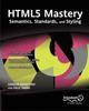 Libro HTML5 Mastery : Semantics, Standards, and Styling