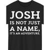 European Sizes Men's Josh Is Not Just a Name Adventure Print T-Shirt - Lightweight Crew Neck Short Sleeve, Casual Outdoor & Casual Attire