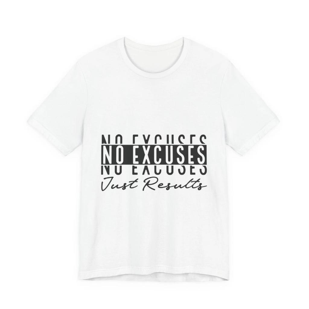 No Excuses Just Results Tee | Motivational Fitness Shirt