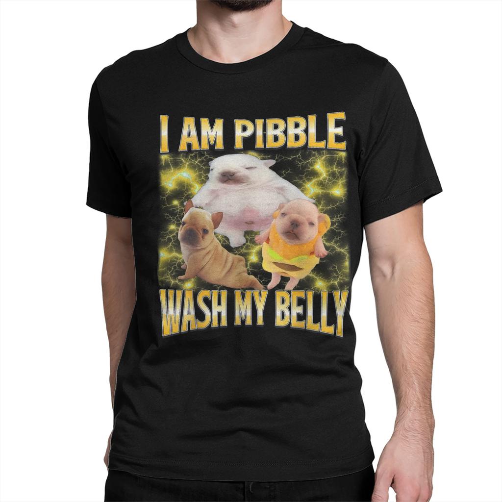 Men Women I Am Pibble Wash My Belly T Shirt Meme Funny Dog Brainrot Cotton Clothing Funny Short Sleeve O Neck Tees New TShirts
