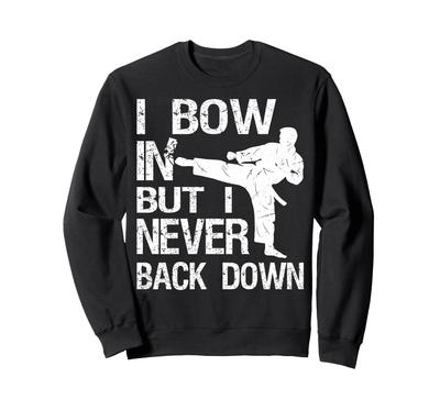 I Never Back Down Karate Martial Arts Instructor Taekwondo Trainer