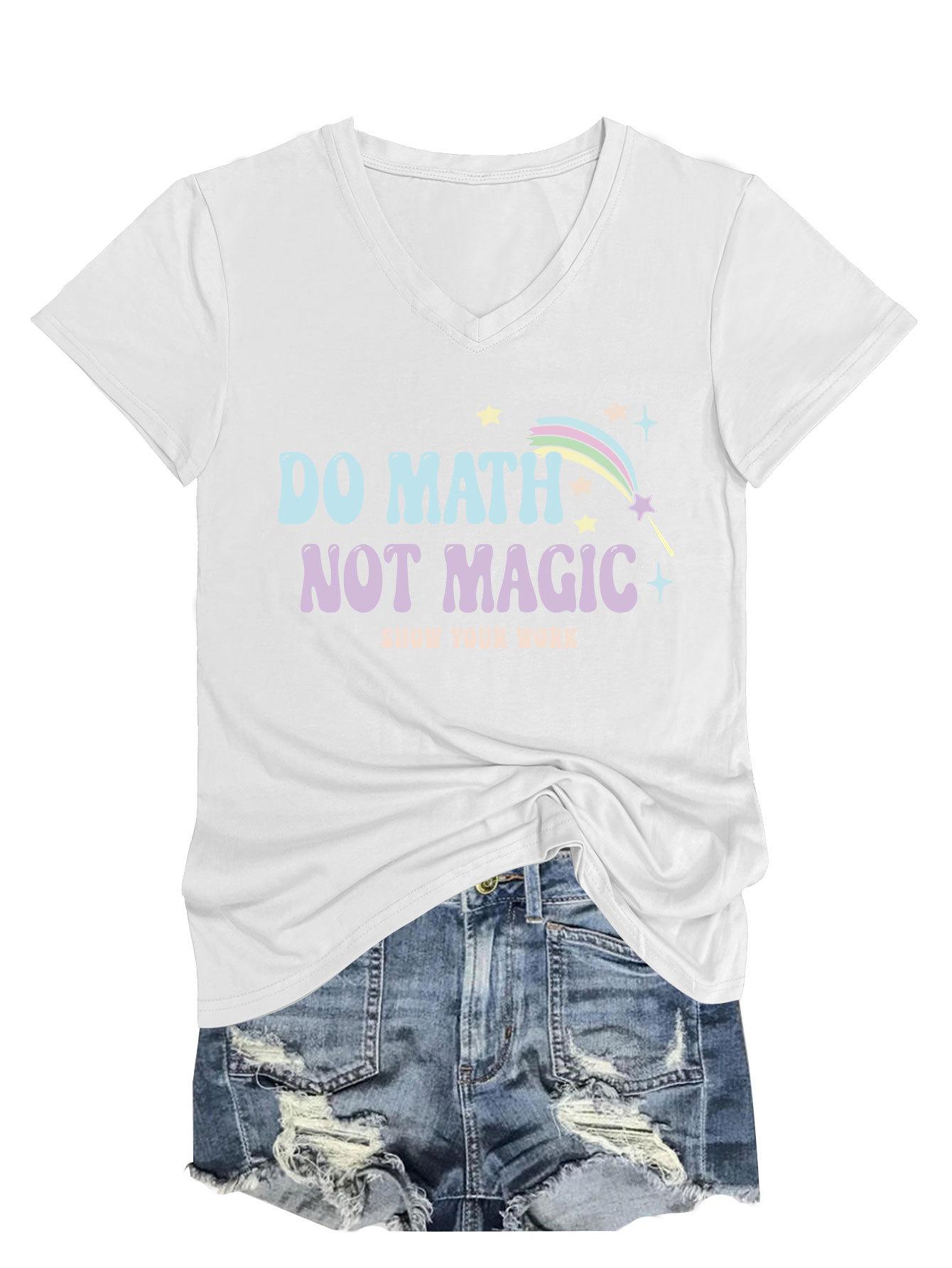 

Summer new Vneck casual Tshirt do math not magic show your work print loose fashion shortsleeved top Womens allmatch pullov S