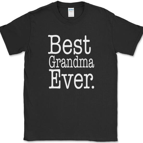 

Best Grandma Ever T-Shirt Funny Mothers Day Holiday Gift Humor Text Tee S