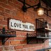 Retro Love You Bye Metal Sign Wall Decors Home Hallway Entryway Door Wall Art Housewarmings Gift to Express Warm Family