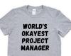 World's Okayest Project Manager T-Shirt