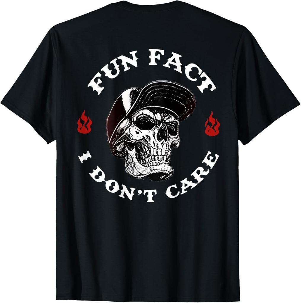 (ON BACK) Fun Fact I Don't Care Funny Skeleton Saying Quote unisex  T-Shirt Mens Womens Tees Top