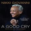 A Good Cry by Nikki Giovanni Paperback Book 9780062399465