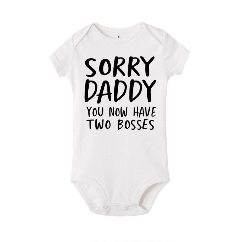 Newborn Baby Romper Sorry Daddy You Know Have Two Bosses Print Infant Cotton Jumpsuit Bodysuit