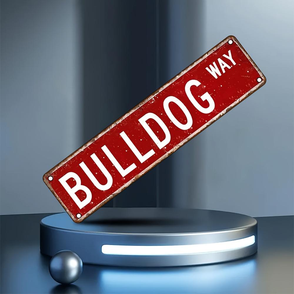 Letrero Metálico Estilo Vintage Bulldog Way, 15.75" x 3.94" Arte de Pared de Aluminio, Impresión HD UV, Adecuado para Interiores y Exteriores Diarios