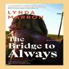 The Bridge to Always by Lynda Marron Paperback Book 9781804186152