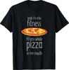 Ouais Je Suis Dans Le Fitness Rentrez Toute Cette Pizza Dans Ma Bouche T-Shirt Drôle
