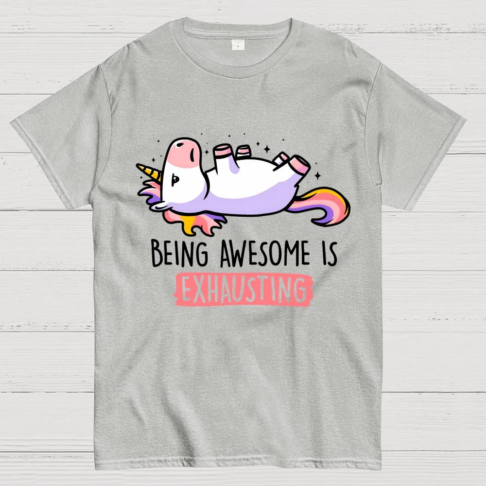 Being Awesome is Exhausting Cotton Summer Casual Cool Loose T-Shirt