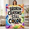 Broken Crayons Still Color Coral Fleece Blanket Inspirational Decor