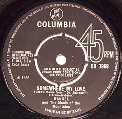 7inch Record MANUEL  HIS MUSIC OF THE MOUNTAINS  Somewhere My Love Laras Theme Fro DB7969 Columbia 1966 UK Jazz Used