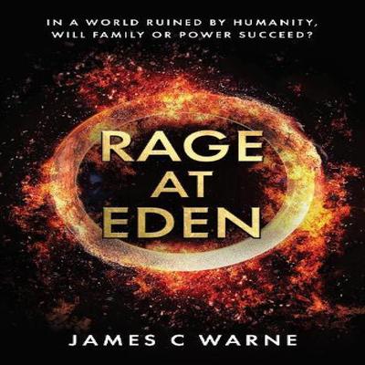 Rage At Eden by James C Warne Paperback Book 9781800462281
