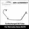 A2700900677 Охолоджувальна трубка турбованого двигуна автомобіля для Mercedes Benz 1.6 2.0 M270 GLA X156 270 090 06 77 Масляний шланг Трубка Автозапчастини