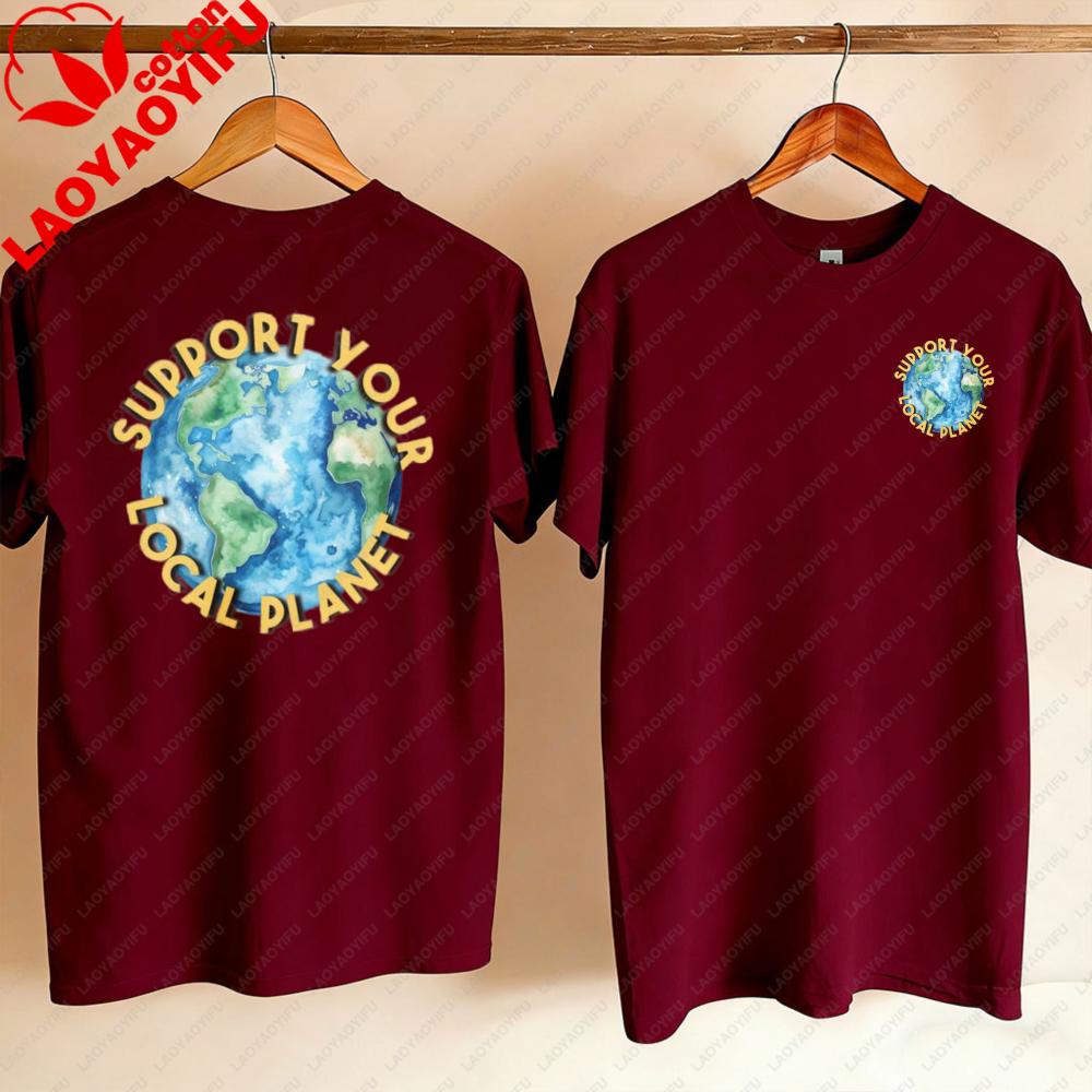 Support Your Local Planet Earth Day T Shirt Save The Planet Shirt Nature Lover Gift EnvironUnisextal Awareness Tee Earth Planet Top