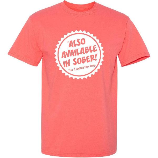 Also Available in Sober T-Shirt | Mens Tshirts, Casual Style Funny Shirts for Men | Graphic Novelty Sarcastic Funny T Shirt