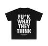Regardless  What They Think This Is A Loose-fitting Pure Cotton T-shirt with Letter-printed Short Sleeves for Both Men and Wo...