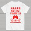 Now I Have a Machine Gun Ho-Ho-Ho Cotton Summer Casual Cool Loose T-Shirt