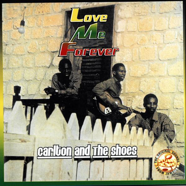 

CD CARLTON & THE SHOES - Love Me Forever PSOCD003 Studio One US Reggae, Ska & Dub Used