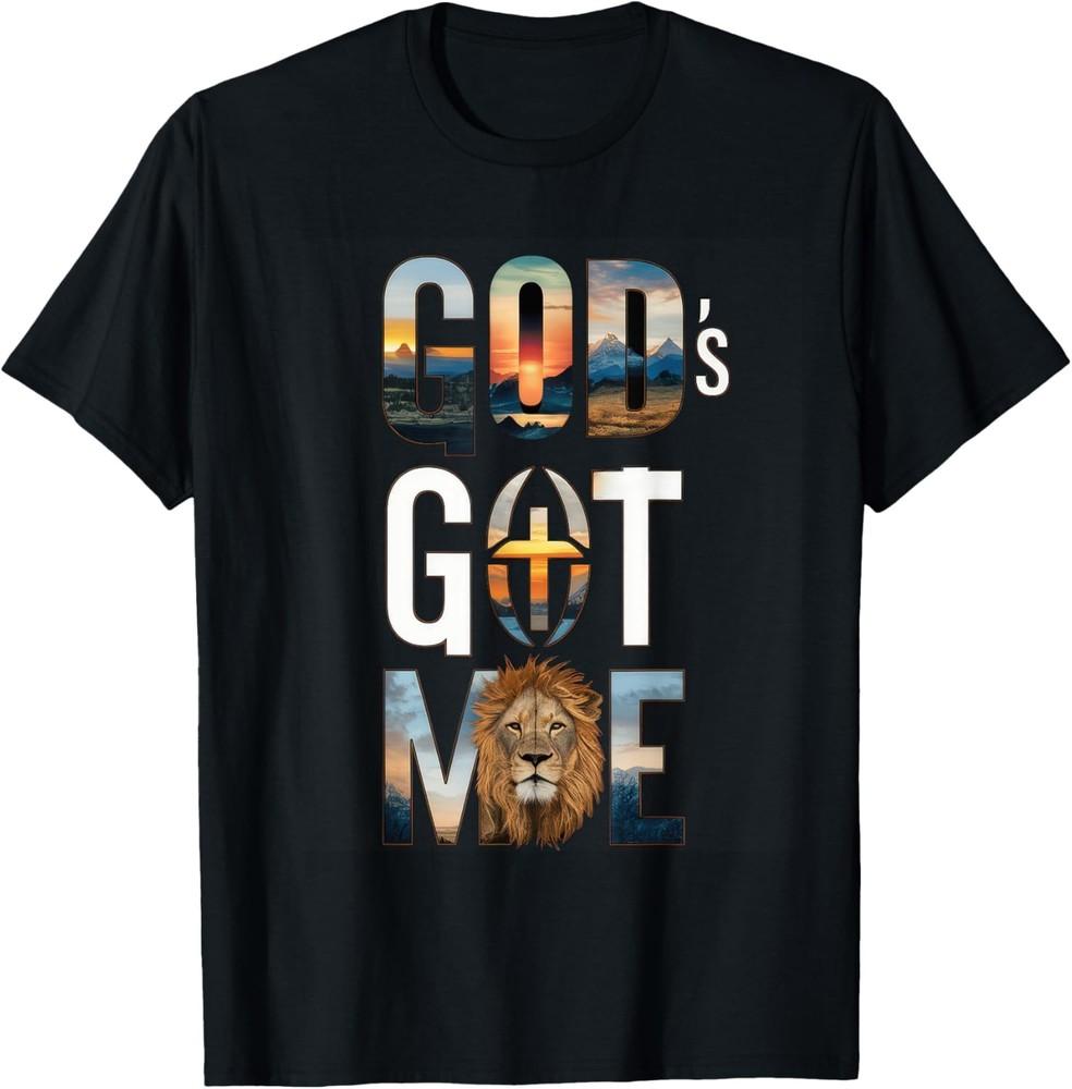 

God s Got Me Christian T-Shirt Unisex T-Shirt XXXXL
