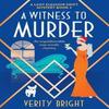 A Witness To Murder by Verity Bright Paperback Book 9781838887575