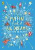 The Puffin Book of Big Dreams by Puffin Hardback Book 9780241438206