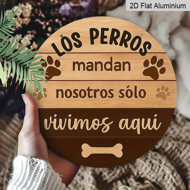 2D Flat, 1pc 7.87*7.87 Inch Round Spanish Aluminum Sign, Vintage Decorative Plaque About "Dogs Rule, We Just Live Here", Pet Themed, Suitable for