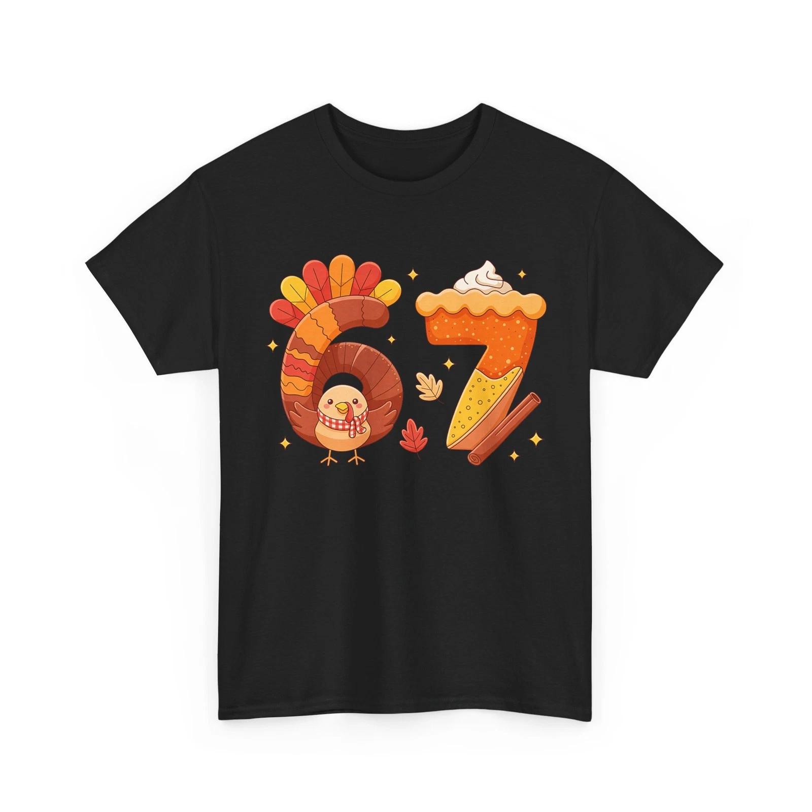 67 Meme Thanksgiving Turkey Day Funny Holiday Six Seven T shirt S