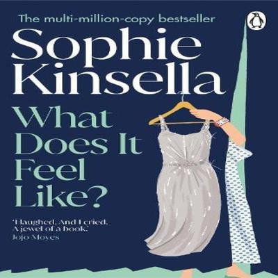 What Does It Feel Like by Sophie Kinsella Paperback Book 9781804999264
