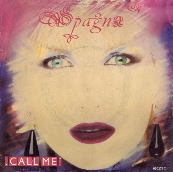 

7inch Record IVANA SPAGNA - Call Me 6502797 CBS 1987 UK Dance & Electronica Used